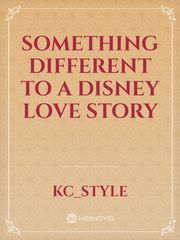 Something Different to a Disney Love Story Book