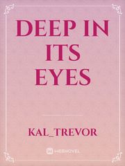 Deep in its eyes Book