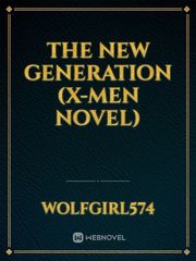 The New Generation (X-men Novel) Book