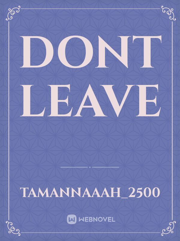 DONT LEAVE Book