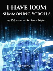 I Have 100M Summoning Scrolls Book