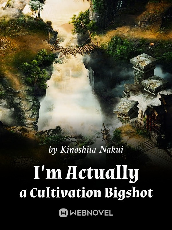 I'm Actually a Cultivation Bigshot