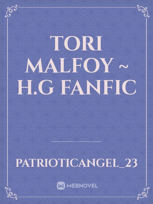 Tori Malfoy ~ H.G Fanfic Book