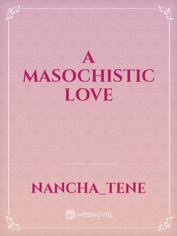 A masochistic love Book
