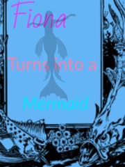 Fiona Turns into a Mermaid Book