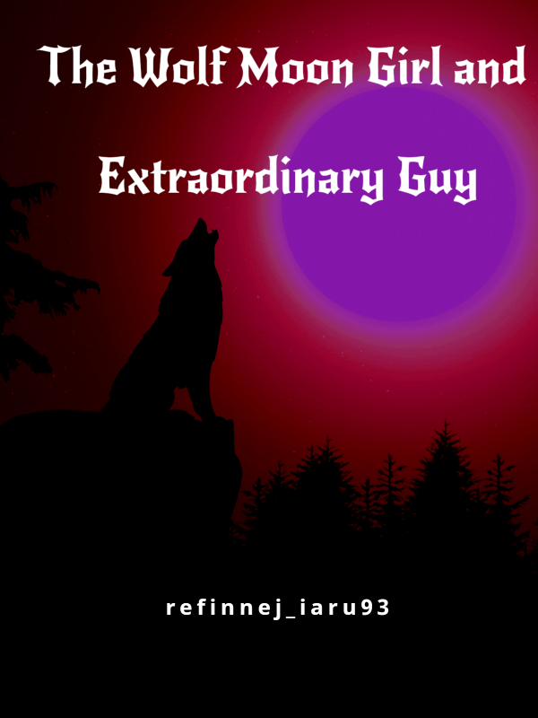 The Wolf Moon Girl and Extraordinary Guy