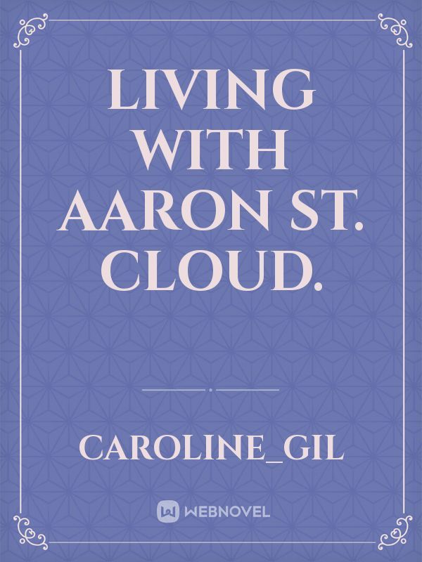 Living with Aaron St. Cloud. Book