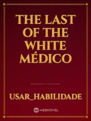 The last of the white médico Book