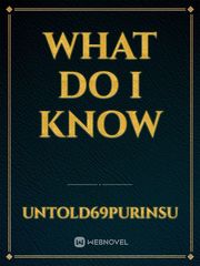 What Do I know Book
