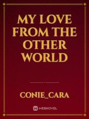 MY LOVE FROM THE OTHER WORLD Book