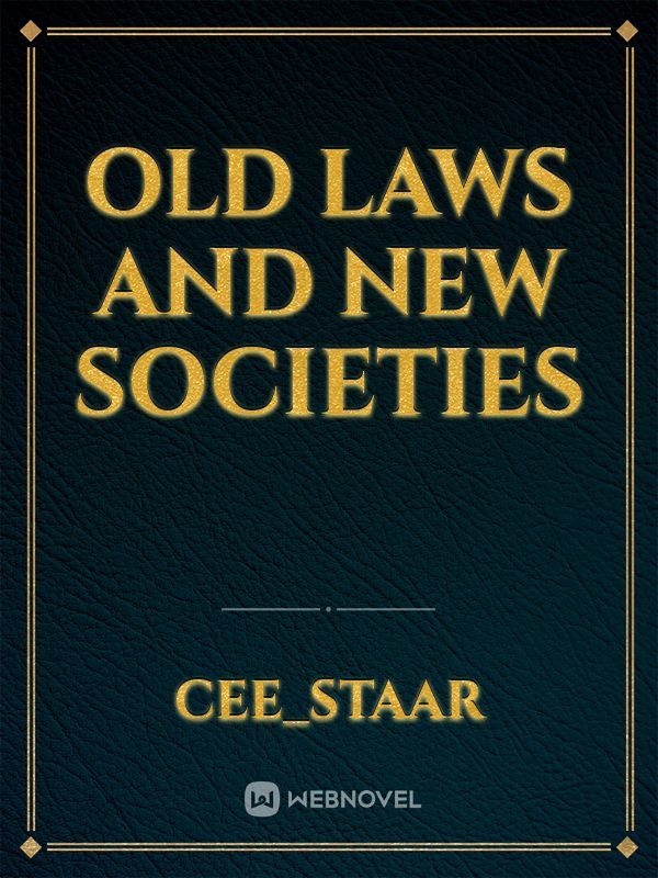 Old Laws and New Societies