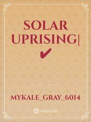 Solar Uprising|✔️ Book
