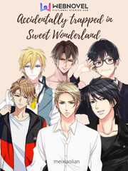 Accidentally trapped in Sweet Wonderland (HIATUS) Book
