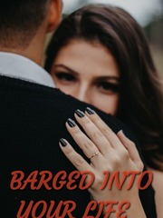 BARGED INTO YOUR LIFE Book