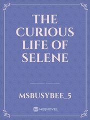 The curious life of Selene Book