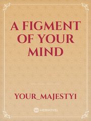 A figment of your mind Book