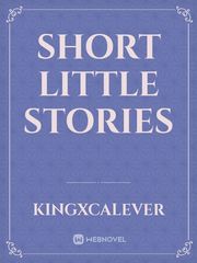SHORT LITTLE STORIES Book