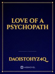 Love of a psychopath Book