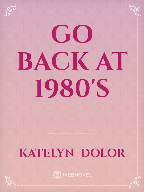 Go back at 1980's