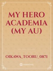 My Hero Academia
 (My Au) Book