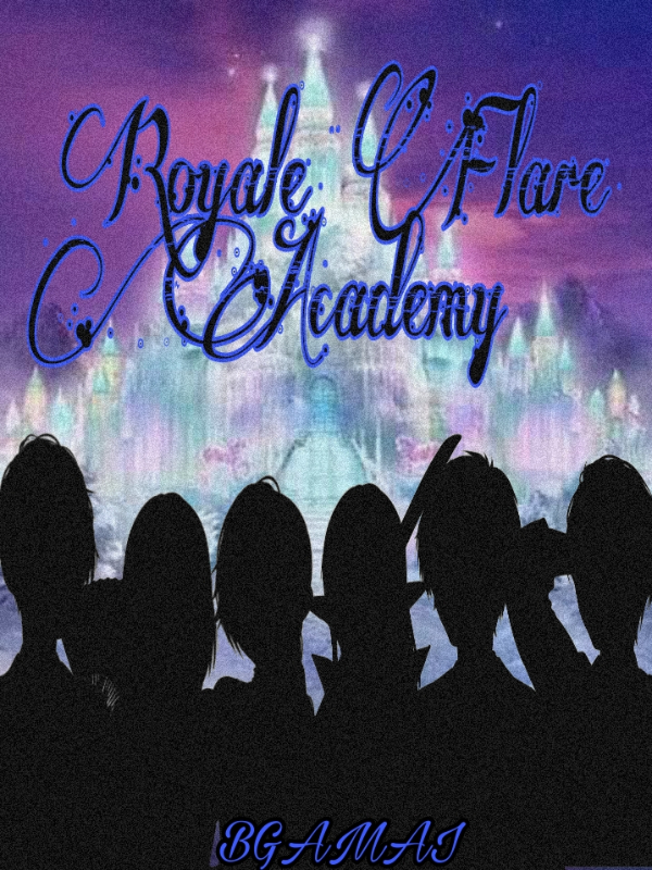 Royale Flare Academy
 (Book 1)
