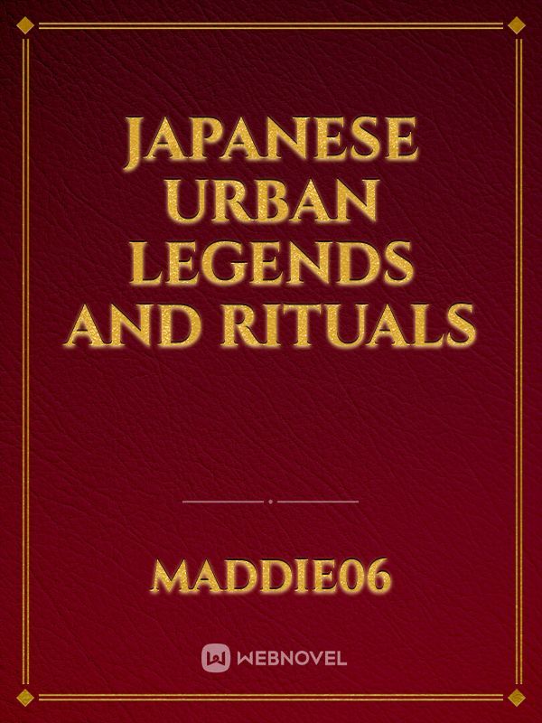 Japanese Urban Legends and Rituals
