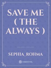Save Me ( The always ) Book
