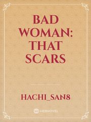 Bad Woman: That Scars Book