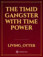 The Timid Gangster With Time Power Book