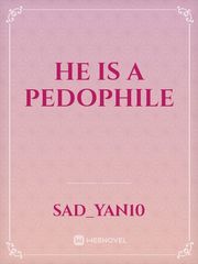 He is a Pedophile Book