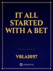 it all started with a bet Book