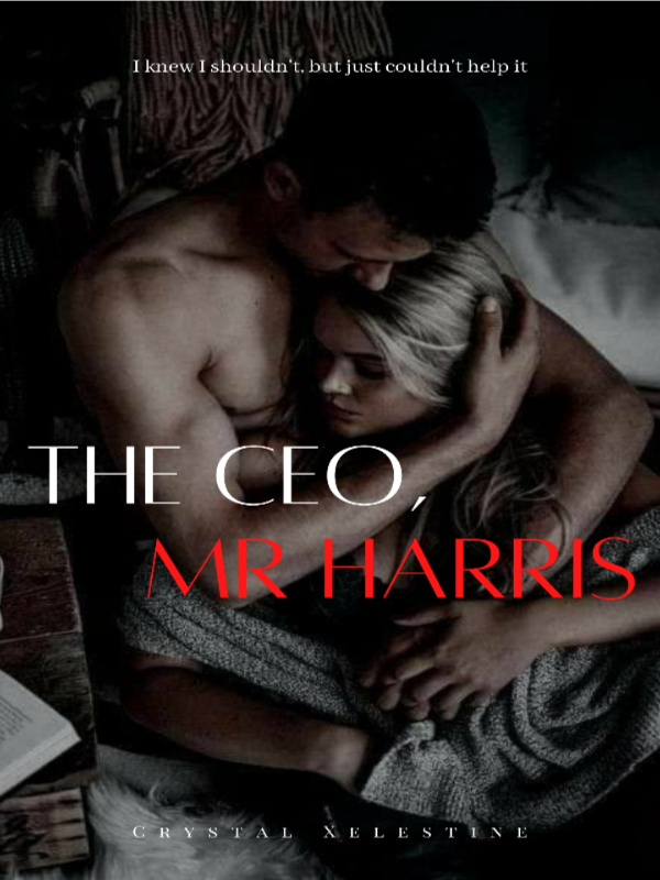 The CEO, Mr Harris