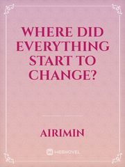 Where did Everything Start to change? Book
