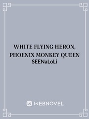 White Flying Heron, Phoenix Monkey Queen Book