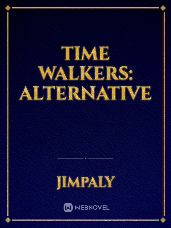 Time Walkers: Alternative