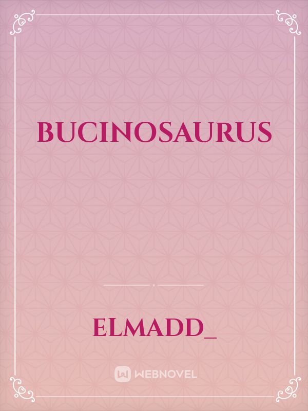 BUCINOSAURUS Book