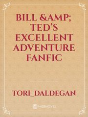 Bill & Ted’s Excellent Adventure Fanfic Book