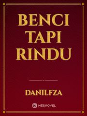 BENCI TAPI RINDU Book