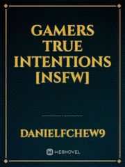 Gamers true intentions
[NSFW] Book