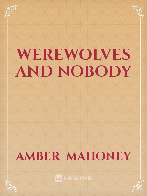 Werewolves and Nobody Book
