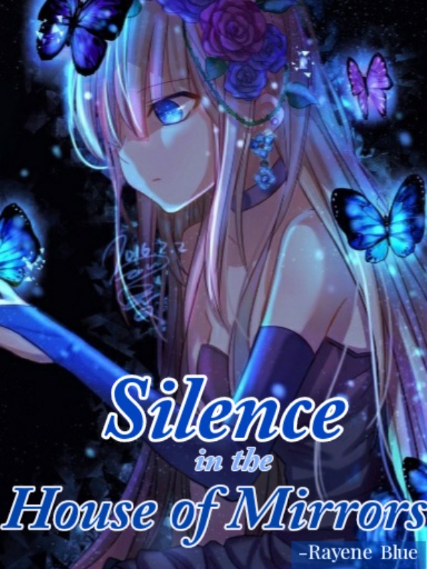 Silence in the House of Mirrors (On haitus) Book