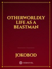 Otherworldly Life As A Beastman Book