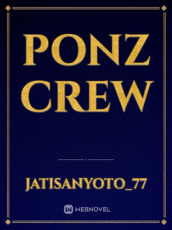 PONZ crew