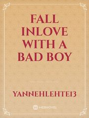 FALL INLOVE WITH A BAD BOY Book