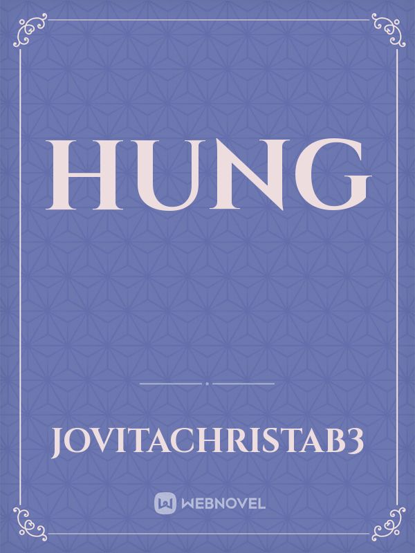 hung