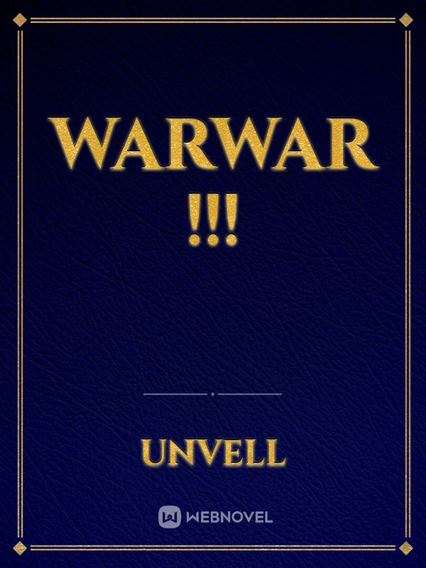 WARWAR !!!