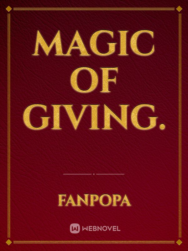 Magic of giving.