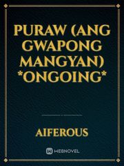 PURAW (Ang Gwapong Mangyan) *ongoing* Book