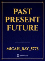 PAST Present Future Book