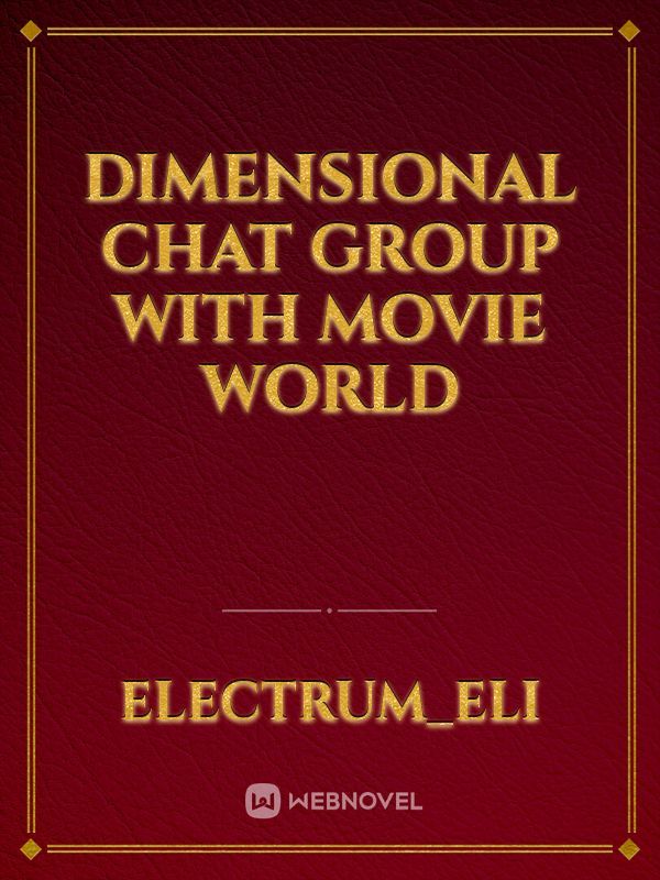 Dimensional Chat Group With Movie World